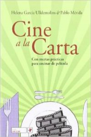 Buch Cine a la carta : con recetas prácticas para cocinar de película Helena García Ulldemolins