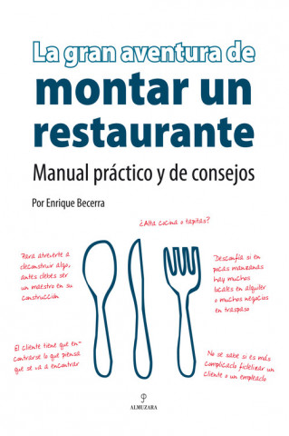 Kniha La gran aventura de montar un restaurante : manual práctico y de consejos Enrique Becerra Gómez