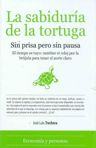 Книга La sabiduría de la tortuga : sin prisa pero sin pausa José Luis Trechera Herreros