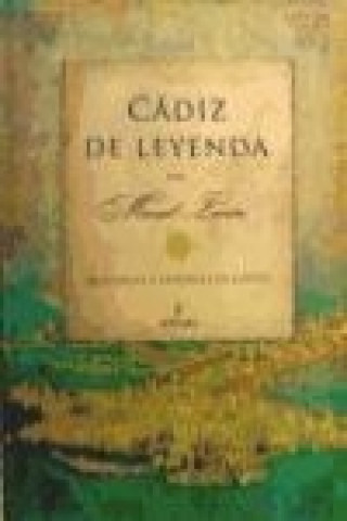 Książka Cádiz de leyenda : historia y leyendas de Cádiz 