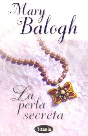 Könyv La Perla Secreta = The Secret Pearl Mary Balogh
