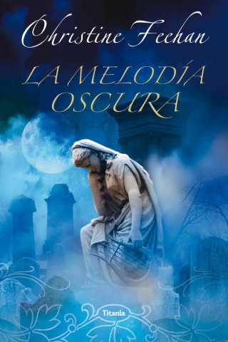 Knjiga La Melodia Oscura = Dark Melody Christine Feehan