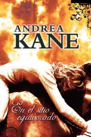 Könyv En el Sitio Equivocado = Wrong Place, Wrong Time Andrea Kane