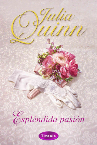 Könyv Esplendida Pasion = Splendid Julia Quinn