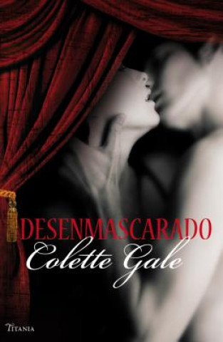 Livre Desenmascarado = Unmasked Colette Gale