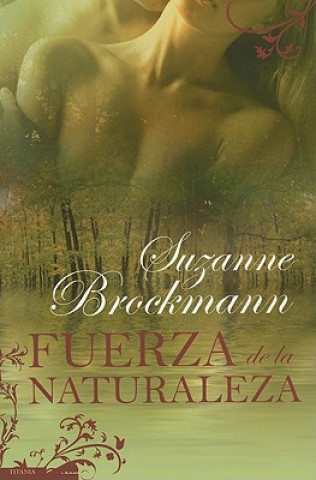 Carte Fuerza de la Naturaleza = Force of Nature Suzanne Brockmann