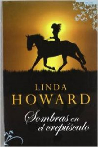 Kniha Sombras en el crepúsculo Linda Howard