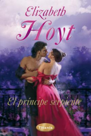 Kniha El Principe Serpiente = The Serpent Prince Elizabeth Hoyt