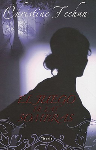 Könyv El Juego de las Sombras = Shadow Game Christine Feehan