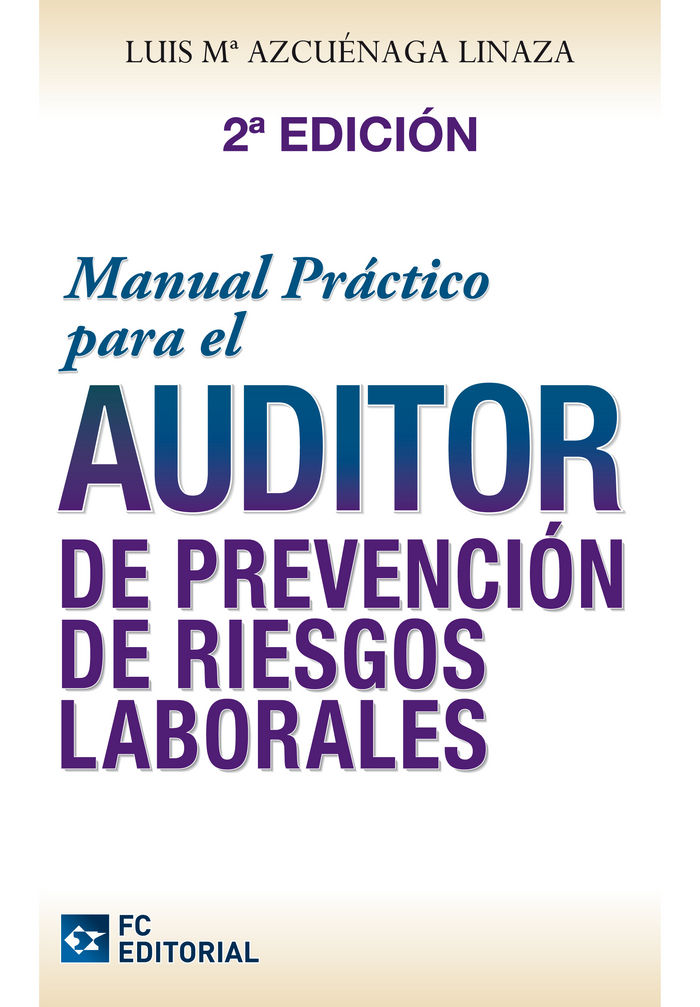 Könyv Manual práctico para el auditor en PRL Luis María Azcuénaga Linaza