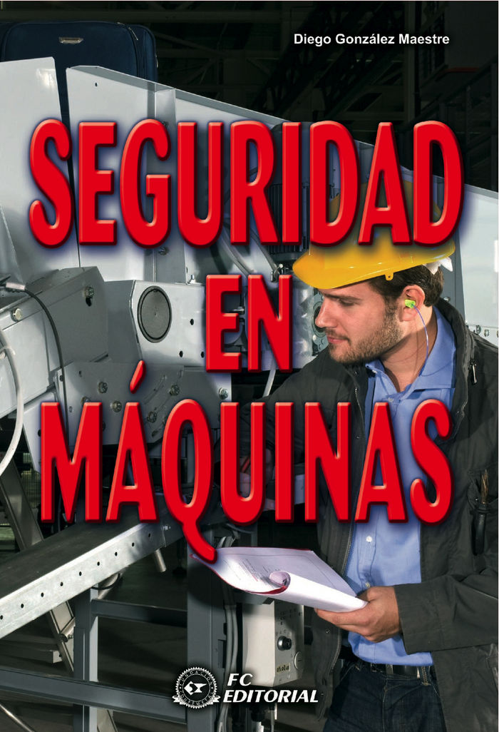 Könyv Seguridad en máquinas Diego González Maestre