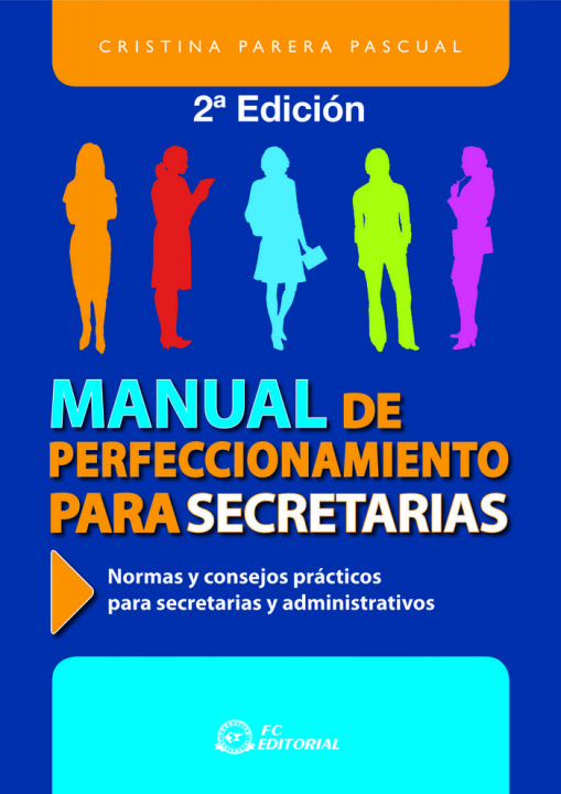 Könyv Manual de perfeccionamiento para secretarías Cristina Parera Pascual