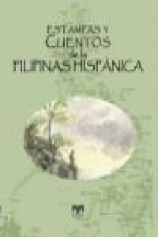 Book Estampas y cuentos de la Filipinas hispánica 