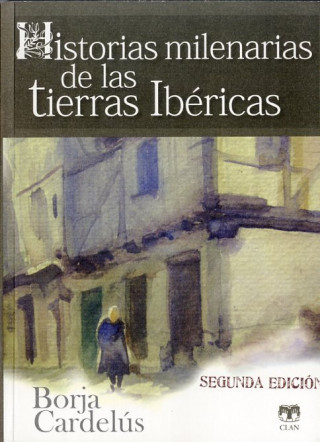 Книга Historias milenarias de las tierras ibéricas Borja Cardelús