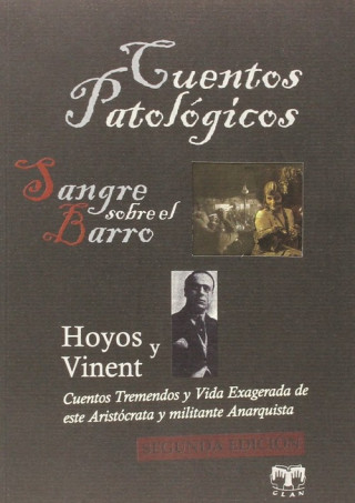 Carte Cuentos patológicos ; Sangre sobre el barro ; Biografía del autor Antonio de Hoyos y Vinent