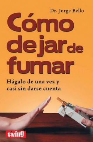 Kniha Cómo dejar de fumar Jorge Bello Mayoraz