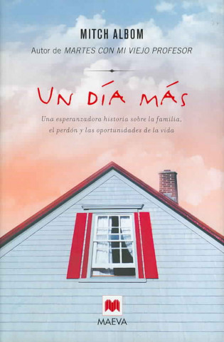 Książka Un día más : una esperanzadora historia sobre la familia, el perdón y las oportunidades de la vida Mitch Albom