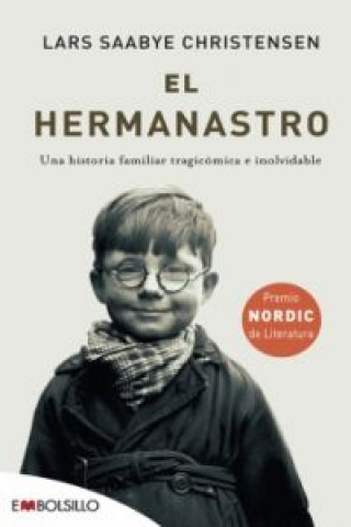 Knjiga El hermanastro : una historia familiar tragicómica e inolvidable Lars Saabye Christensen