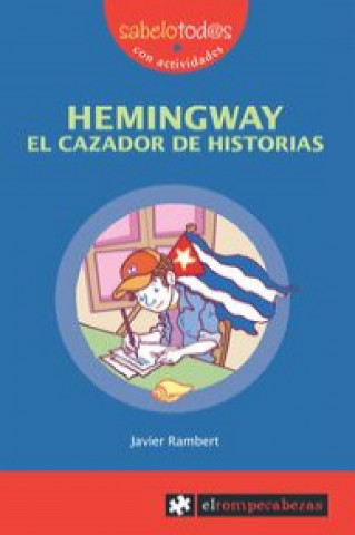 Книга Hemingway : el cazador de historias Javier . . . [et al. ] Rambert