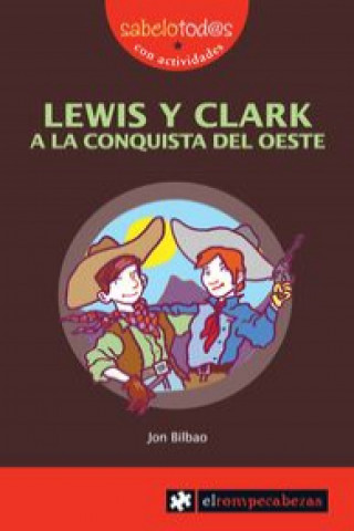 Buch Lewis y Clark : a la conquista del Oeste Jon Bilbao