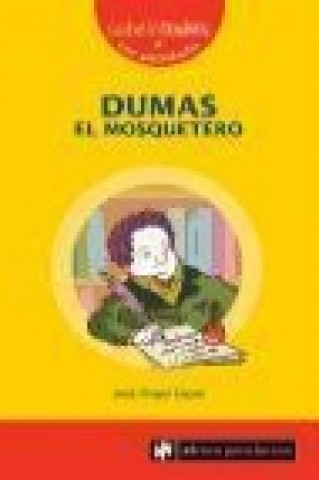 Knjiga Dumas : el mosquetero José Ángel Gayol