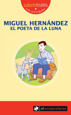 Kniha Miguel Hernández, el poeta de la luna Esteban Rodríguez Serrano