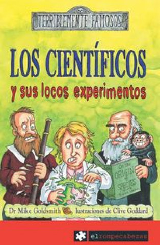 Kniha Los científicos y sus locos experimentos Mike Goldsmith