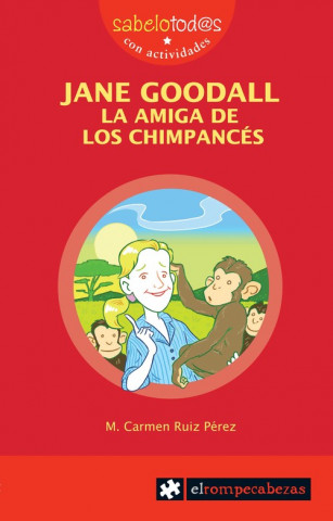Knjiga Jane Goodall, la amiga de los chimpancés María del Carmen Ruiz Pérez