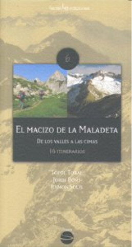 Carte El macizo de la Maladeta : de los valles a las cimas : 16 itinerarios 