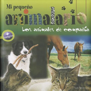 Könyv Mi Pequeno Animalario: Los Animales de Compania Patrick David