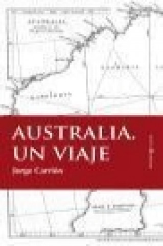 Buch Australia : un viaje Jorge Carrión