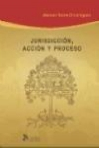 Kniha Jurisdicción, acción y proceso Manuel Serra Domínguez