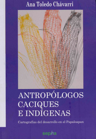 Carte Antropólogos, caciques e indígenas Ana Toledo Chávarri