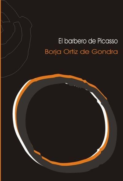 Kniha El barbero de Picasso Borja Ortiz de Gondra