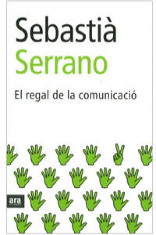 Книга El regal de la comunicació SEBASTIA SERRANO