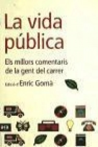 Könyv La vida pública : els millors comentaris de la gent del carrer 