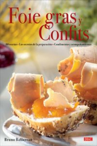 Livre Foie gras y confits BRUNO BALLUREAU