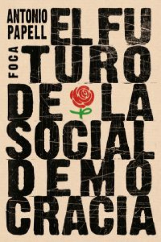 Könyv El futuro de la socialdemocracia : ideas para una nueva izquierda Antonio Papell