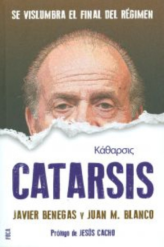 Kniha Catarsis : se vislumbra el final del régimen Javier Benegas