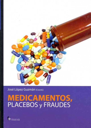 Kniha Medicamentos, placebos, fraudes José López Guzmán