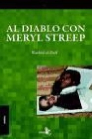 Kniha Al diablo con Meryl Streep Rachid Al-Daif