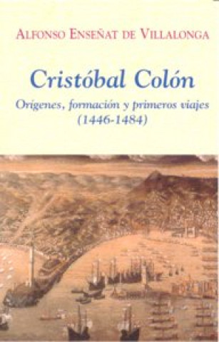 Książka Cristóbal Colón : orígenes, formación y primeros viajes (1446-1484) 