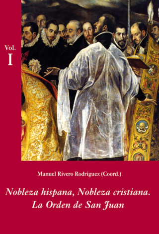 Kniha Nobleza hispana, nobleza cristiana : la Orden de San Juan Manuel Rivero Rodríguez