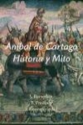 Книга Aníbal de Cartago : historia y mito Sergio Remedios Sánchez