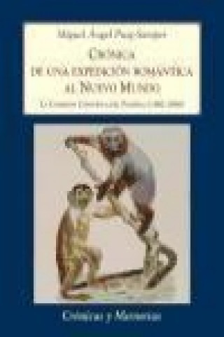 Book Crónica de una expedición romántica al Nuevo Mundo (1862-1866) : la Comisión Científica del Pacífico Miguel Ángel Puig-Samper