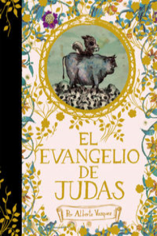 Kniha El evangelio de Judas Alberto Vázquez Rico