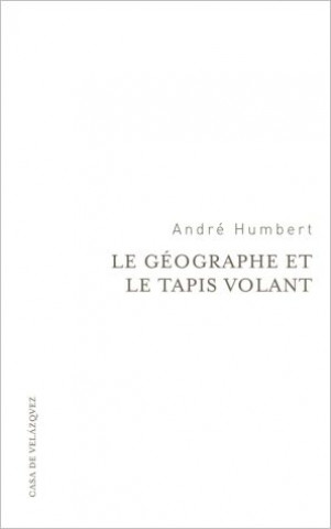 Book Le géographe et le tapis volant André Humbert