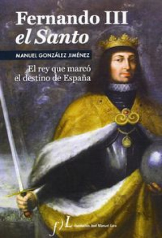 Knjiga Fernando III El Santo Manuel González Jiménez