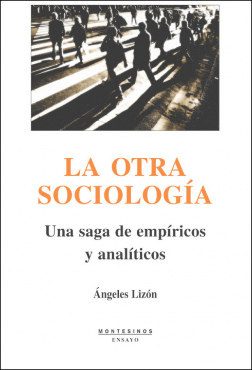 Kniha La otra sociología : una saga de empíricos y analíticos Ángeles Lizón Ramón