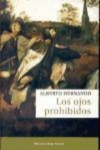 Livre Los ojos prohibidos Alberto Hernando Bravo